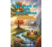My Book of 365 Devotions: Mindful Daily Readings for Your Quiet Time with Jesus