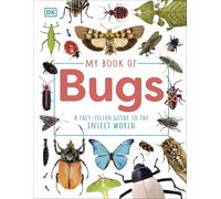 My Book of Bugs: A Fact-Filled Guide to the Insect World