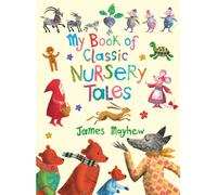 My Book of Classic Nursery Tales