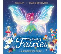 My Book of Fairies: A Beginner's Guide