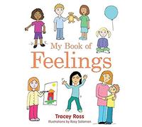 My Book of Feelings: A Book to Help Children with Attachment Difficulties, Learning or Developmental Disabilities Understand their Emotions