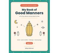 My Book of Good Manners: A 30-Day Islamic Activity Book for Kids