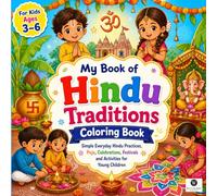 My Book of Hindu Traditions Coloring Book: An Interactive Coloring Book for Kids with Matching Practice Sketchbook Available Separately to Master Freehand Drawing and Fine Motor Skills