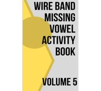 My Book Of Missing Vowels Word Search: Wire Band Themed, 7 Puzzles, Volume 5
