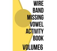 My Book Of Missing Vowels Word Search: Wire Band Themed, 7 Puzzles, Volume 6