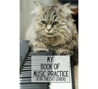My Book of Music Practice (for Cat Lovers)