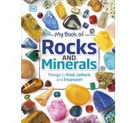 My Book of Rocks and Minerals: Things to find, collect, and treasure!