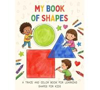 My Book of Shapes: A Big Trace and Color Workbook for Preschool and Kindergarten