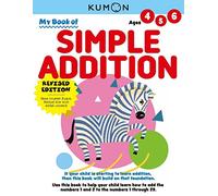 My Book of Simple Addition (Kumon Basic Workbook Series Revision): Revised Ed