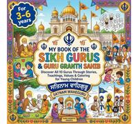 My Book of The Sikh Gurus and the Guru Granth Sahib: Discover all 10 Gurus Through Stories, Teachings, Values & Coloring for Young Children