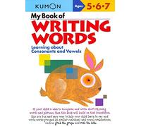 My Book of Writing Words: Learning about Consonants and Vowels (Kumon Workbooks)