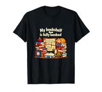 My Bookshelf is Fully Booked Book Lover Design T-Shirt