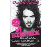 My Booky Wook: A Memoir of Sex, Drugs, and Stand-Up by Russell Brand (2010-05-18)