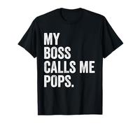 My Boss Call Me Pops Gifts Vintage Distressed Bold Pops T-Shirt