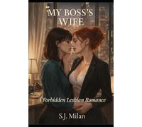 My Boss's Wife: A Slow-Burn Lesbian Erotic Romance of Awakening (Crossing the Line)