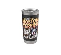 My Boston Terrier Boops First Asks Later Bostie Stainless Steel Insulated Tumbler