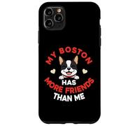 My Boston Terrier Has More Friends Than Me Case for iPhone 11 Pro Max