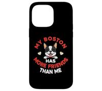 My Boston Terrier Has More Friends Than Me Case for iPhone 14 Pro Max