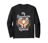 My Boundaries are Radical Self-Care Mental Health Long Sleeve T-Shirt