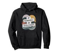 My Boundaries Are Revolutionary Self-Care Protest Pullover Hoodie