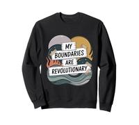 My Boundaries Are Revolutionary Self-Care Protest Sweatshirt