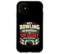 My Bowling Strategy Is Top Secret Even I'm Confused Case for iPhone 11
