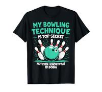 My Bowling Technique Is Top Secret Funny Bowling Bowler T-Shirt
