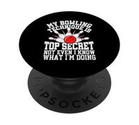 My Bowling Technique Is Top Secret Not Even I Know What I'm PopSockets Adhesive PopGrip