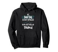 My Boxer Dog Is Not Spoiled I'm Well Trained Funny Pet Pullover Hoodie