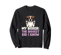 My Boxer the Biggest Kid I Know Dog Lover Humor Sweatshirt