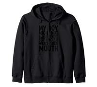 My Boy Might Not Always Swing But I Do So Watch Your Mouth Zip Hoodie