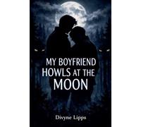 My Boyfriend Howls at the Moon
