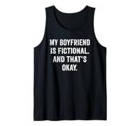 My Boyfriend is Fictional and That's Okay Funny Reader Gift Tank Top