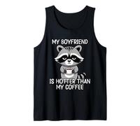 My Boyfriend is Hotter Than My Coffee Tank Top