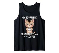 My Boyfriend is Hotter Than My Coffee Tank Top