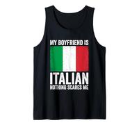 My Boyfriend is Italian Nothing Scares Me Italy Tank Top