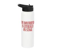 My Boyfriend is Literally On Stage Stainless Steel Insulated Water Bottle
