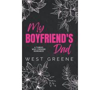 My Boyfriend's Dad: A Taboo, Why-Choose Romance (Theirs)