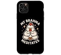 My Brahma Chicken Meditates Cute Funny Case for iPhone 11 Pro Max