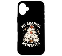 My Brahma Chicken Meditates Cute Funny Case for iPhone 16 Plus