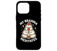 My Brahma Chicken Meditates Cute Funny Case for iPhone 16 Pro Max