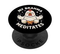My Brahma Chicken Meditates Funny Cute PopSockets Adhesive PopGrip