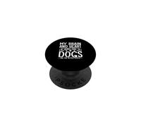 My Brain And Heart Agree That Dogs Are The Better People PopSockets Adhesive PopGrip