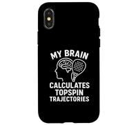 My Brain Calculates Topspin Trajectories Padel Tennis Case for iPhone X/XS