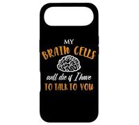 My Brain Cells Will Die If I Have To Talk To You Case for iPhone Air