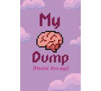 My Brain Dump: Aesthetic Pink 8-Bit Brain Dump Journal for Overthinking, Stress Relief & Mental Clarity