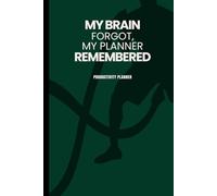 My brain forgot, my planner remembered: Routine Building Wellness Gift Notebook Journal for Friends and Family