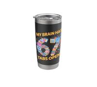 My Brain Has 67 Tabs Open Six Seven Meme Gen Alpha Brainrot Stainless Steel Insulated Tumbler