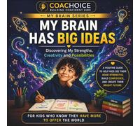 My Brain Has Big Ideas: ADHD Awareness Series - Helping Kids Understand How They Think, Feel, and Grow with Confidence
