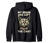 My Brain Has Left The Chat Funny Sarcastic Cat Humor Gifts Zip Hoodie